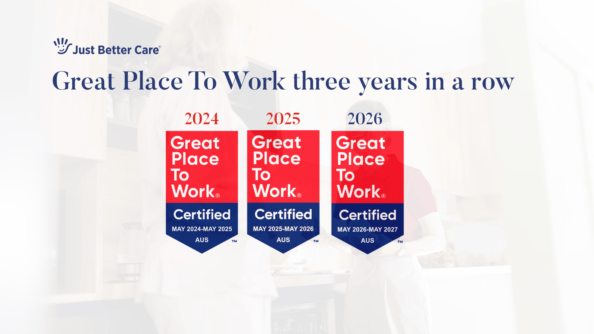 Just Better Care is a Great Place To Work for three consecutive years in a row