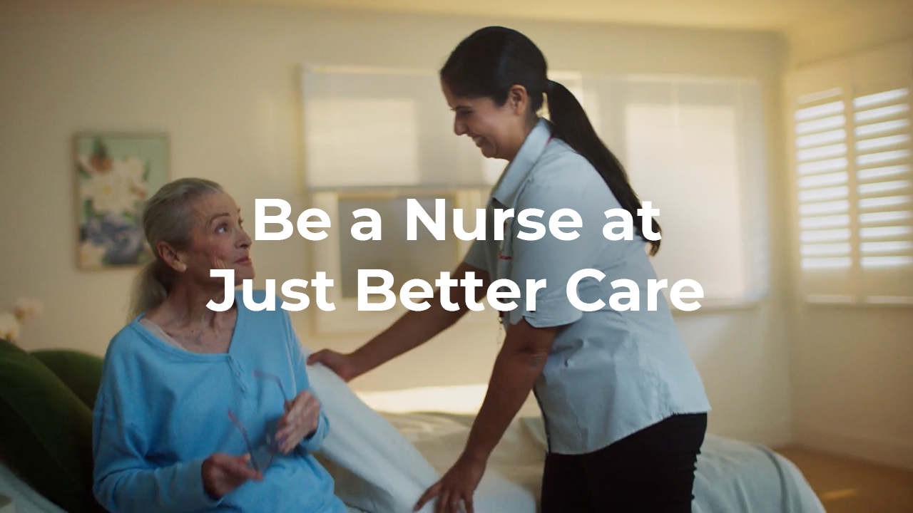 It's Just Better being a Nurse with Just Better Care