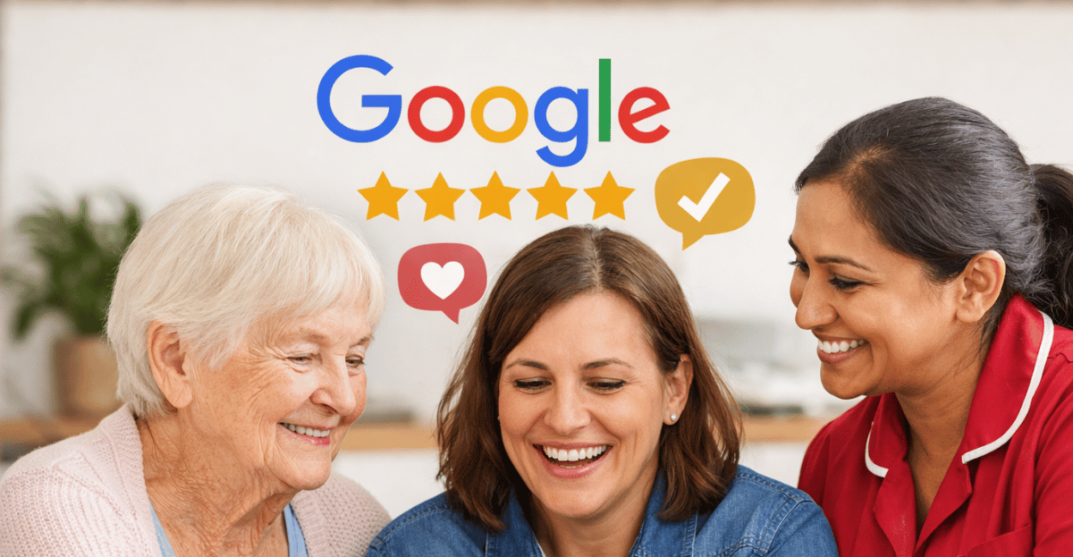 Why Google Reviews Matter in Home Care?