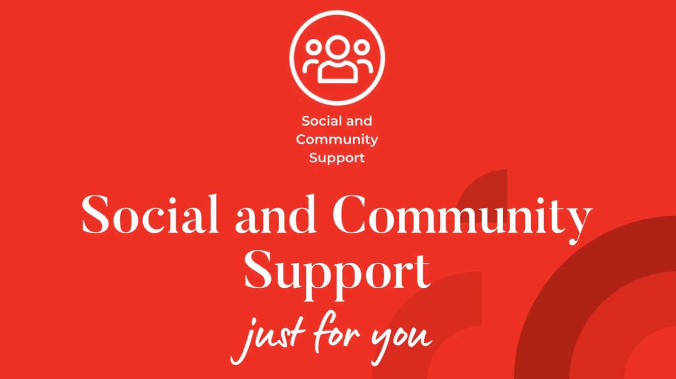What is Social & Community Support?