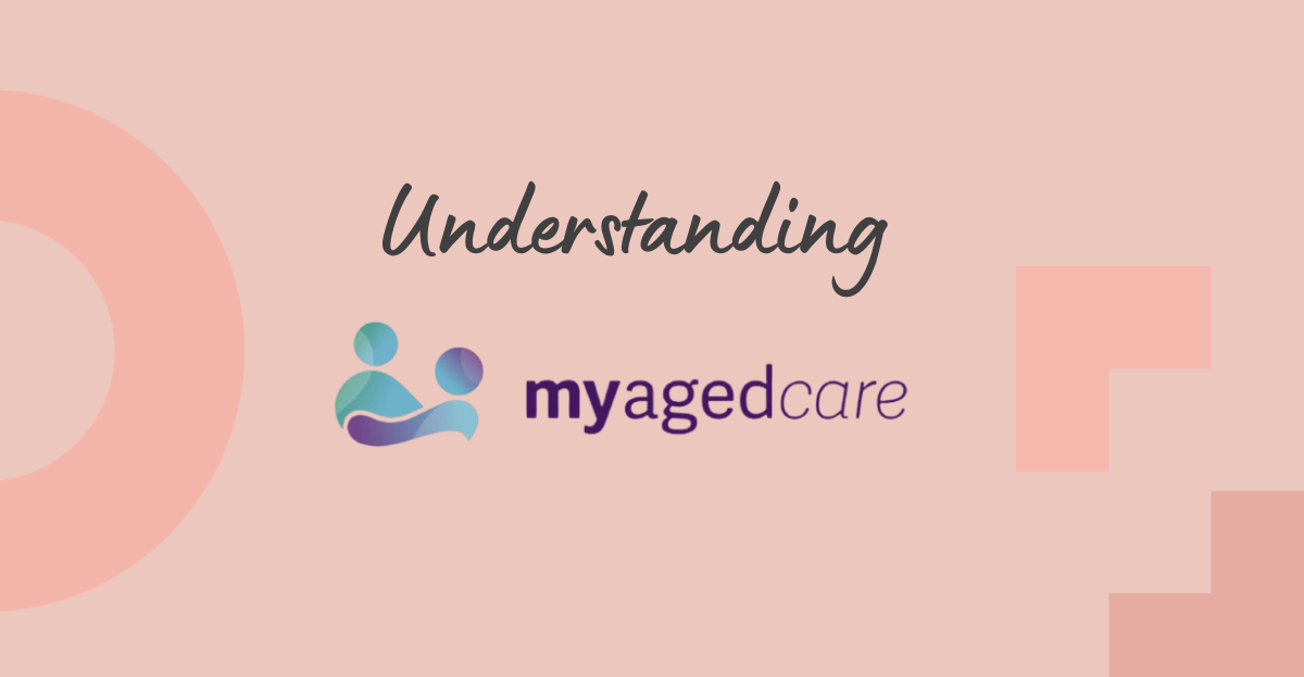 Decoding My Aged Care: A Plain-English Guide to the Terms You'll Hear First
