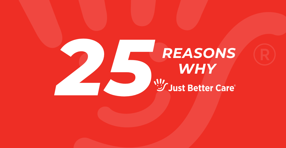 25 reasons to choose Just Better Care for home care